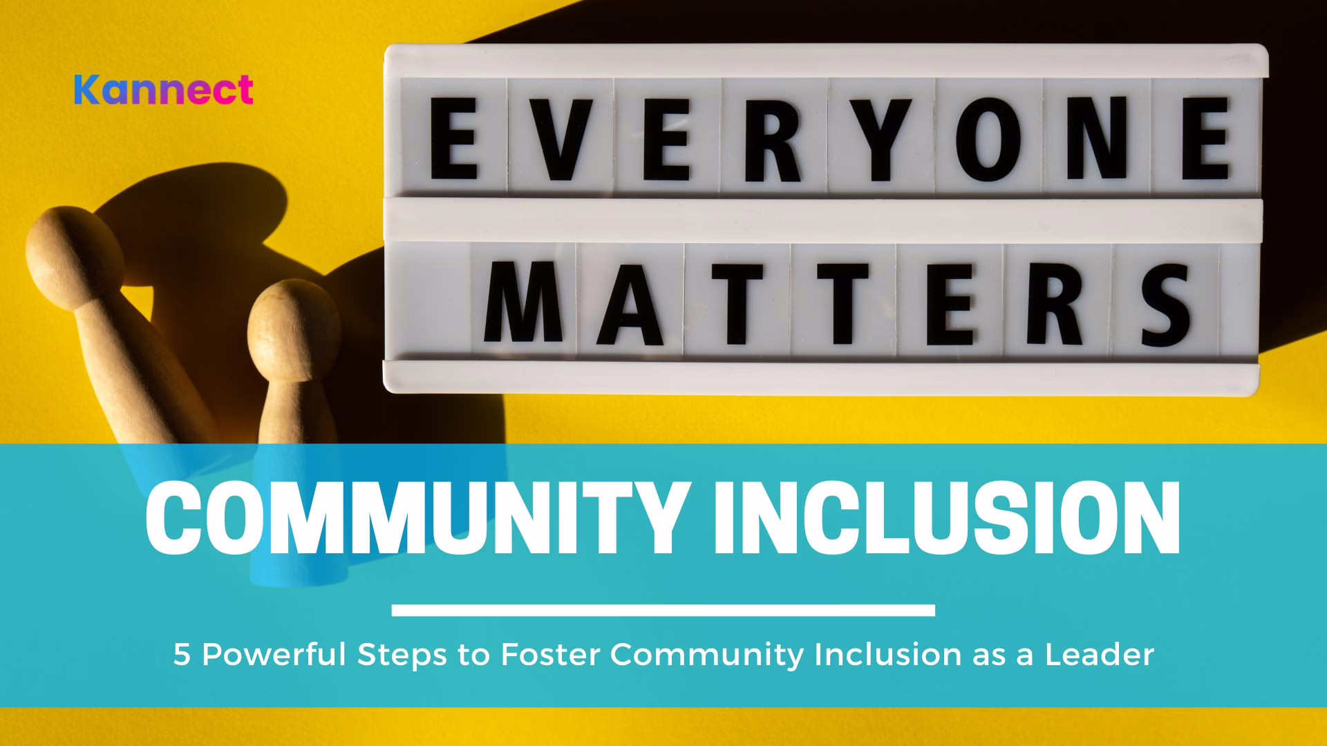 5 Powerful Steps to Foster Community Inclusion as a Leader
