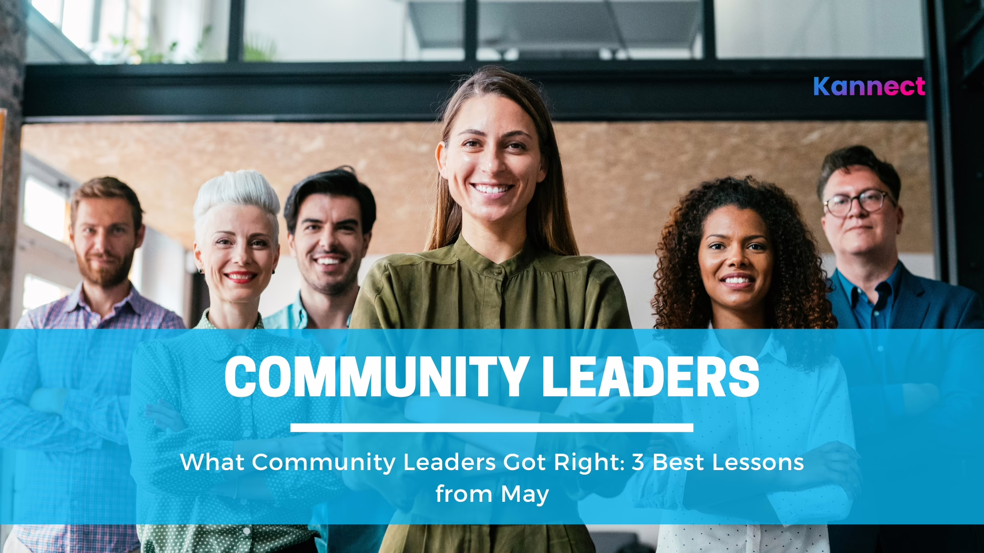 What Community Leaders Got Right: 3 Best Lessons from May