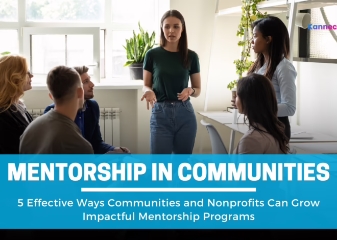 What is Mentorship: 5 Effective Ways Communities Can Grow Mentorship Programs